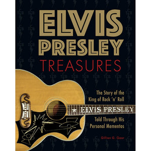 Elvis Presley Treasures: The Story of the King of Rock 'n' Roll Told Through His Personal Momentos