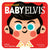 Baby Elvis: A Book About Opposites